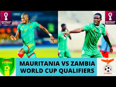 Mauritania vs Zambia | World Cup Qualifiers | Qatar 2022