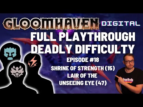 Gloomhaven campaign playthrough  - Ep 18 -  Shrine of Strength / Lair of the Unseeing Eye