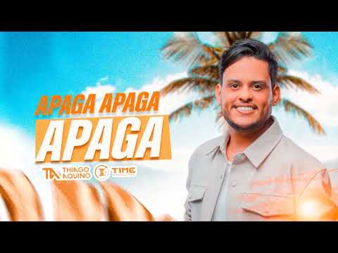 Apaga Apaga Apaga - Thiago Aquino