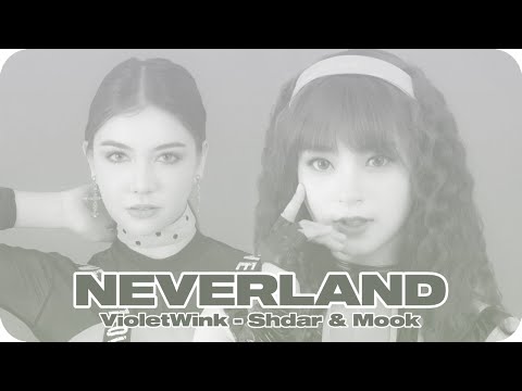 【NEVERLAND ?】— Violet Wink ; Shdar & Mook