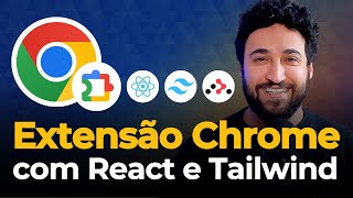 🧩 React + Chrome: Extensão do Chrome com React, React Router e Tailwind
