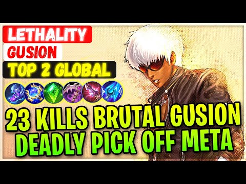 23 Kills Brutal Gusion, Deadly Pick Off Meta [ Top 2 Global Gusion ] Lethality - Mobile Legends