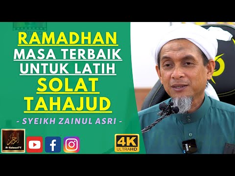 Syeikh Zainul Asri - RAMADHAN MASA TERBAIK UNTUK LATIH SOLAT TAHAJUD