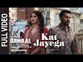 Kat Jayega (Full Video) Bawaal | Varun, Janhvi | Tanishk, Romy, Pravesh | Sajid N, Nitesh