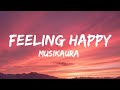 Feeling Happy Lyrics Musikaura