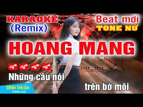 Hoang Mang Karaoke Remix Tone Nữ Dj Cực hay 2023