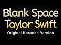 Blank Space Taylor Swift Karaoke Songs With Lyrics Original Key