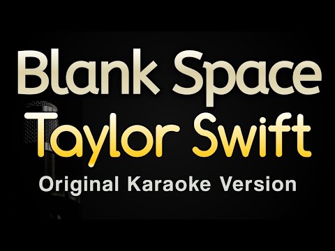 Blank Space - Taylor Swift (Karaoke Songs With Lyrics - Original Key)