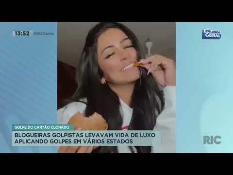 Golpe do cartão clonado: blogueiras levavam vida de luxo aplicando golpes em vários estados