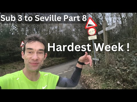 Sub 3 to Seville - Part 8 - Hardest Week - 22 mile long run & 15 mile session