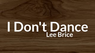 Lee Brice - I Don&#39;t Dance (Lyrics)