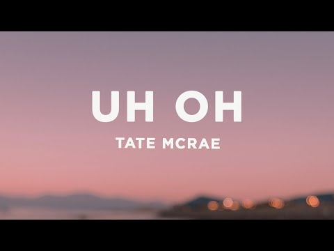 Tate McRae - uh oh (Lyrics)
