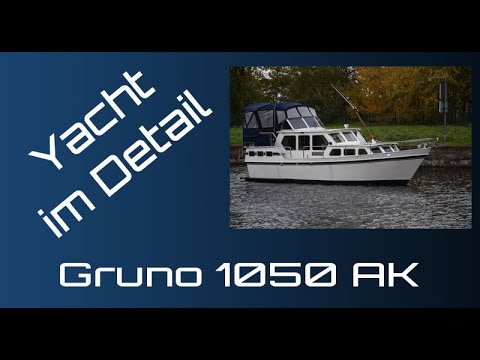 Gruno 1050 AK Yacht im Detail (walkthrough) boat presentation