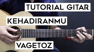 Download lagu (Tutorial Gitar) VAGETOZ - Kehadiranmu | Lengkap Dan Mudah mp3