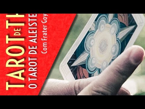 Tarot de Thoth, o Tarot de Aleister Crowley!