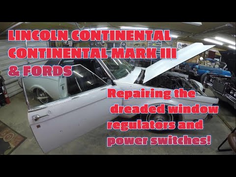 Lincoln Continental, Continental Mark III and most Fords dreaded window regulators and power switch