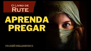 APRENDA PREGAR EM (RUTE)