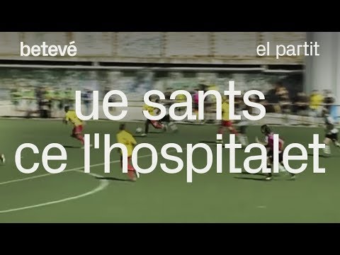 UE Sants - CE L'Hospitalet: el partit | betevé