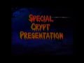 A Spine Tingling Look At Tales From The Crypt