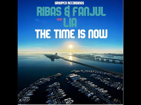 Ribas & Fanjul feat Lia   The Time is Now (Main Mix)