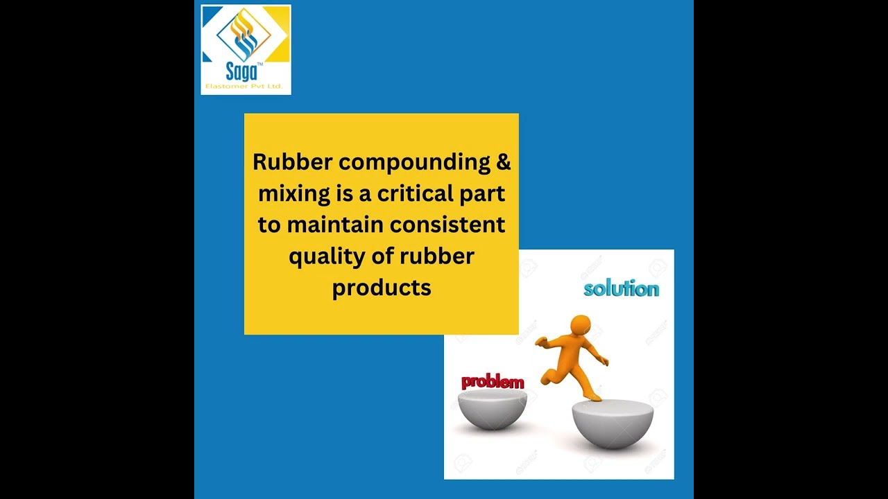 Rubber Compounding & Mixing: Saga Elastomer's Commitment to Consistent Quality