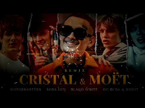 Cristal & МОЁТ (Club House Remix) - MORGENSHTERN, SODA LUV, blago white, OG Buda, Mayot