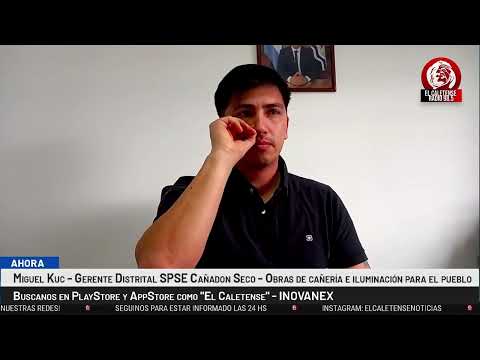 Miguel Kuc - Gerente Distrital SPSE Cañadon Seco - Obras de cañería e iluminación para el pueblo