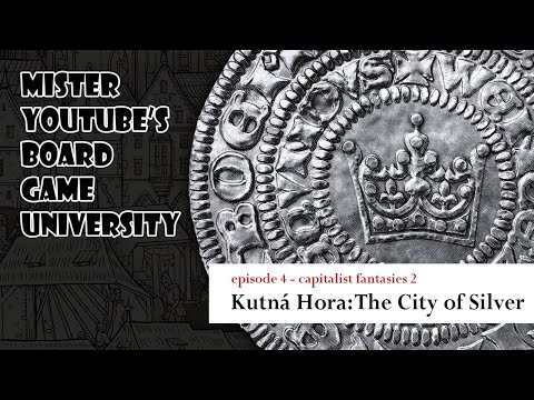 mister youtube's board game university - Kutná Hora: The City of Silver