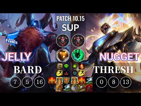 AF Jelly Bard vs Nugget Thresh Sup - KR Patch 10.15