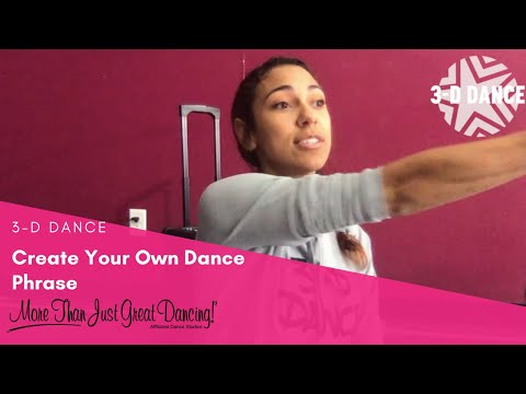 Create Your Own Dance Phrase