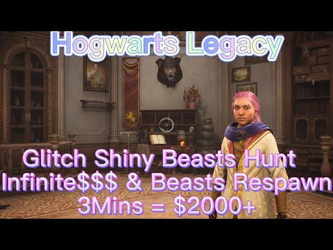 Hogwarts Legacy - Glitch! Shiny Beasts Hunt!!  Infinite $$$ & Beasts Respawn, 3Mins = $2000+