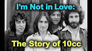 I'm Not In Love: The Story of 10cc (2015)