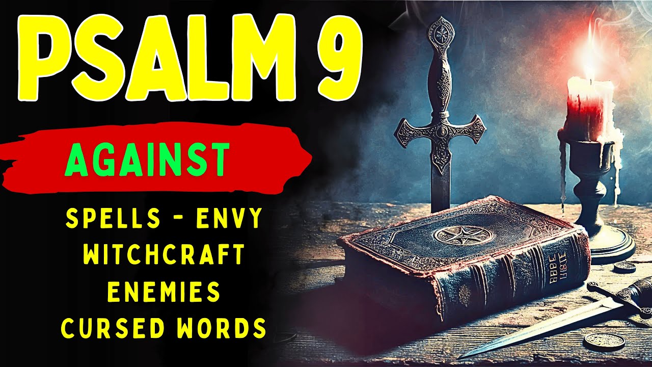 Psalm 9: BREAK CURSES, LIES, WITCHCRAFT AND INJUSTICE NOW!!