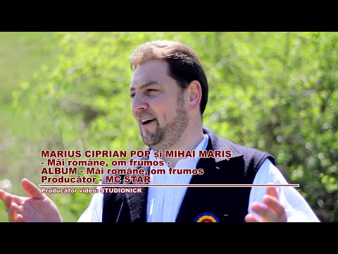 Marius Ciprian Pop si Mihai Maris - Mai romane om frumos