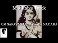 Meditative Track | Om Saravana Bhavaaya Namaha | Anil nc