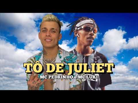 MC Pedrinho e MC Luki - Tô  de Juliet (DJ Oreia)