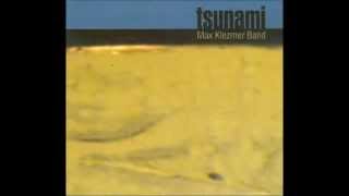 MAX KLEZMER BAND - Album Tsunami - Simkhes Toyre Time