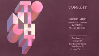 Miguel Migs &#39;Tonight feat. Meshell Ndegeocello (Crazy P Remix)&#39;