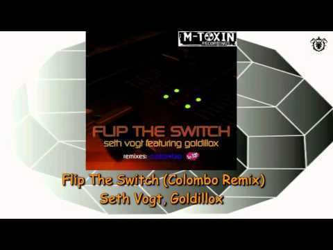 Seth Vogt, Goldillox - Flip The Switch (Colombo Remix)