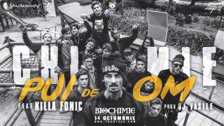 Chimie - Pui de Om feat. Killa Fonic (prod. Dj Vasile)