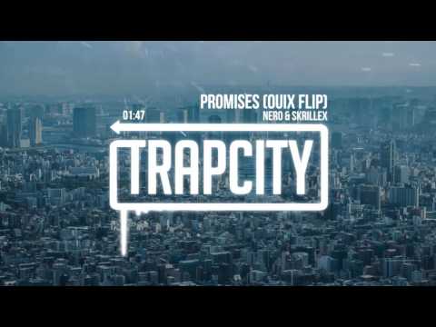 Nero - Promises (Skrillex Remix) [QUIX FLIP]