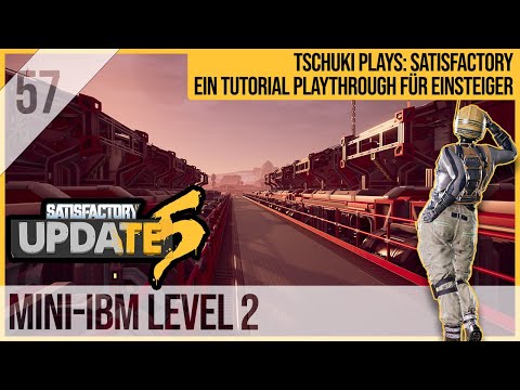 SATISFACTORY TUTORIAL Let's Play Update 5: 57 - Mini-IBM Level 2