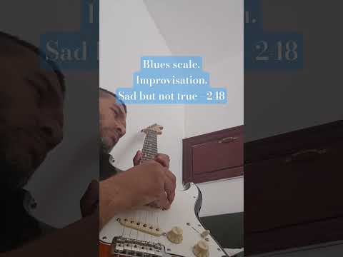 Sad but not true - 248. Blues scale. Improvisation. #guitar #bluesscale