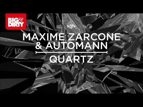 Maxime Zarcone & Automann - Quartz [Big & Dirty Recordings] [HD/HQ]