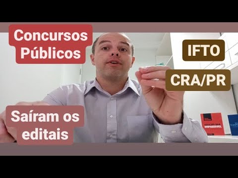 Análises dos editais IFTO e CRA/PR oportunidades para níveis fundamental, médio e superior