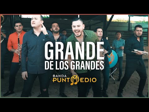 Grande De Los Grandes – Banda Punto Medio (Video Oficial)