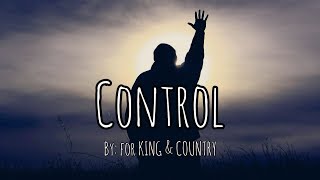 for KING &amp; COUNTRY - Control Lyric Video