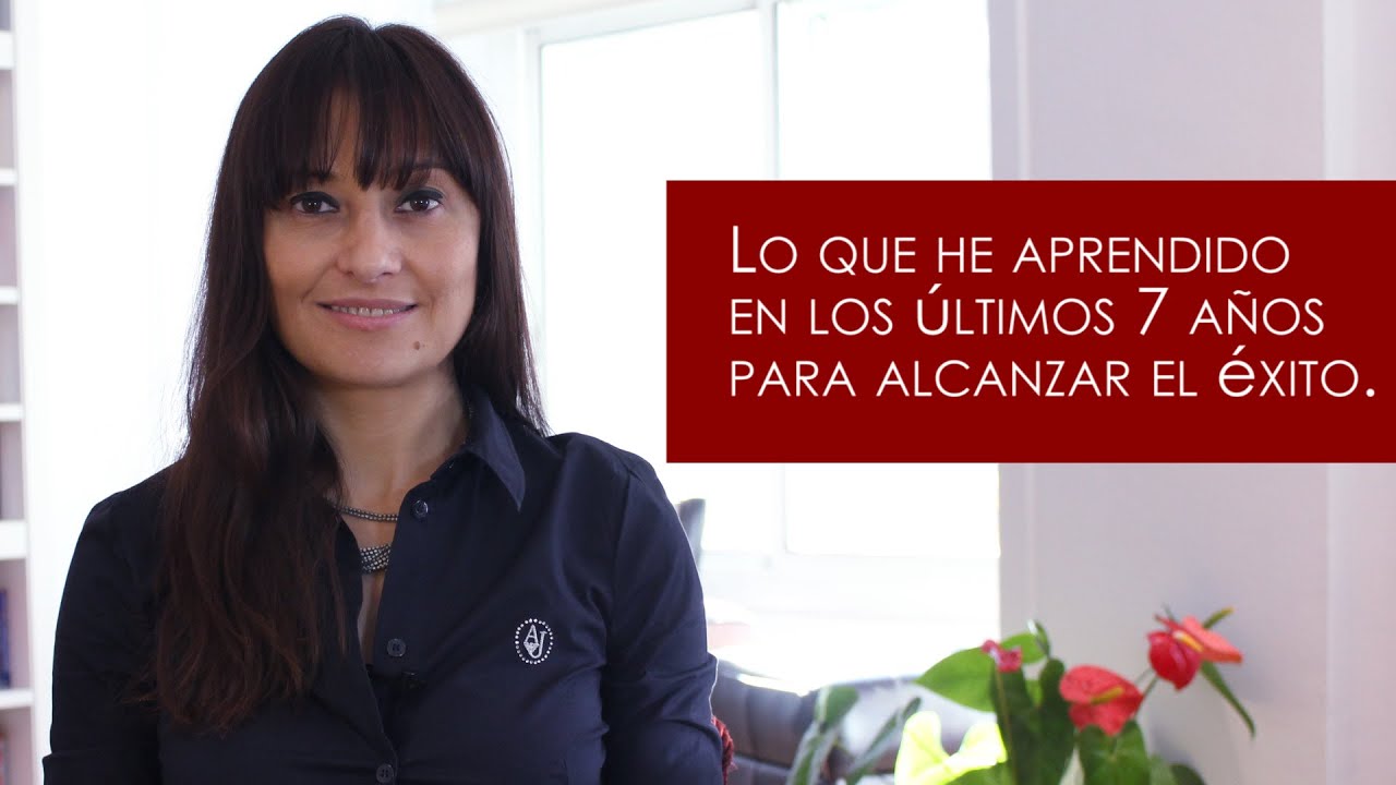 Lo que he aprendido en los últimos 7 años para alcanzar el éxito