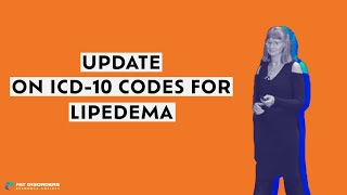 Update on ICD 10 Codes for Lipedema | Karen Herbst