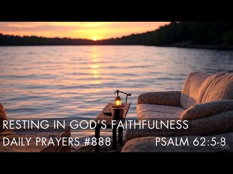 DP #888 Resting in God’s Faithfulness
